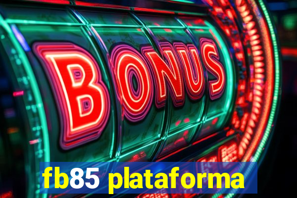 fb85 plataforma